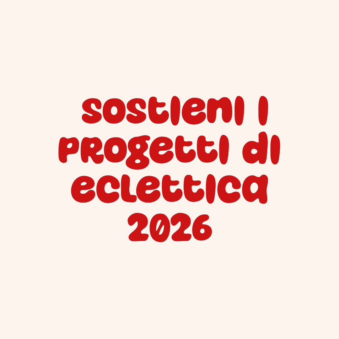 Sostieni Eclettica con…